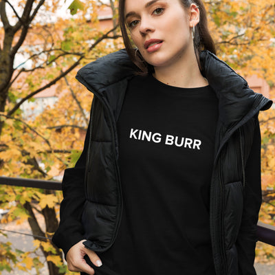 King Burr Unisex Longsleeve Tshirt