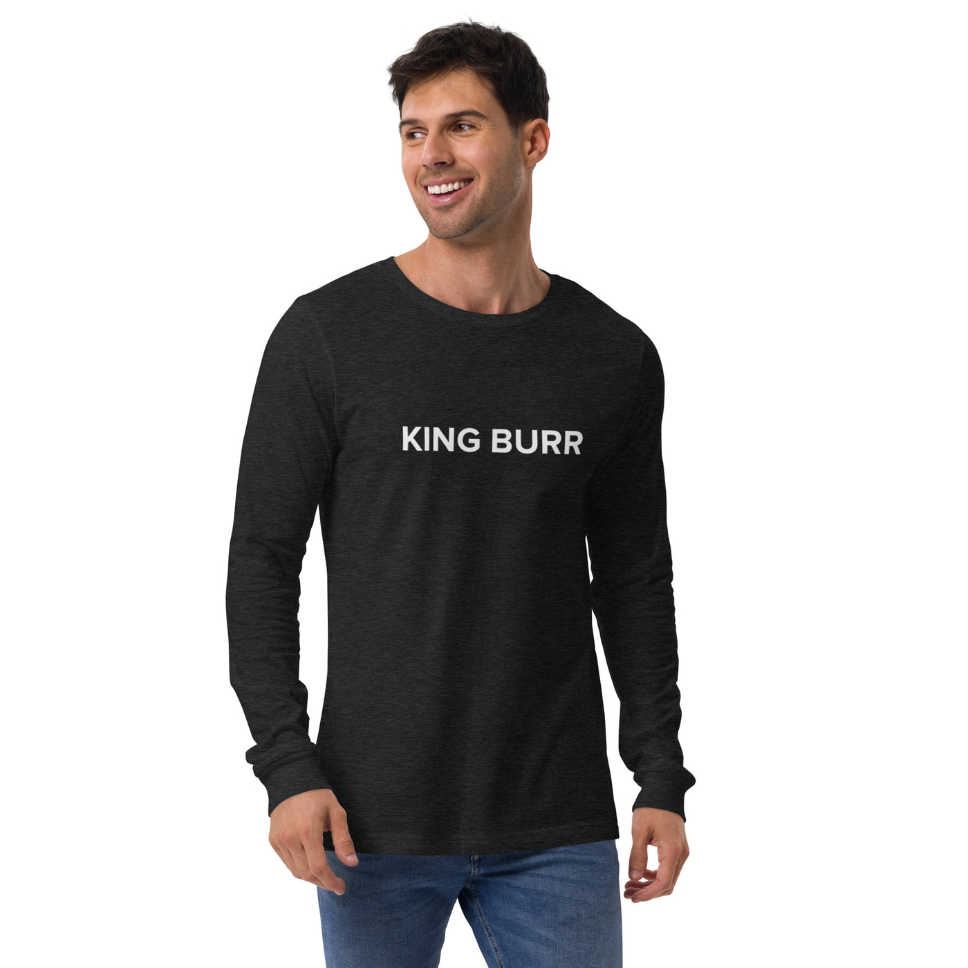 King Burr Unisex Longsleeve Tshirt